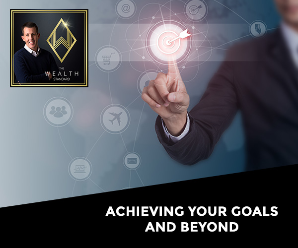 TWS 68 | Achieving Your Goals